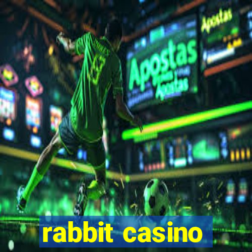 rabbit casino